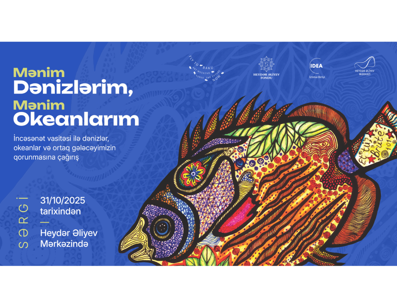 “Mənim Dənizlərim, Mənim Okeanlarım” sərgisi ilk dəfə Heydər Əliyev Mərkəzində  VİDEO