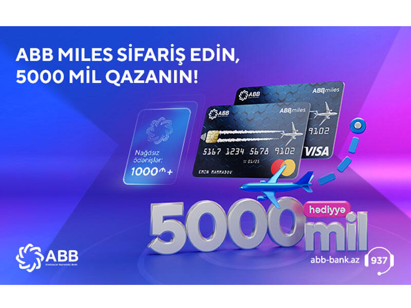 ABB Miles kartı ilə 5000 mil hədiyyə qazan!