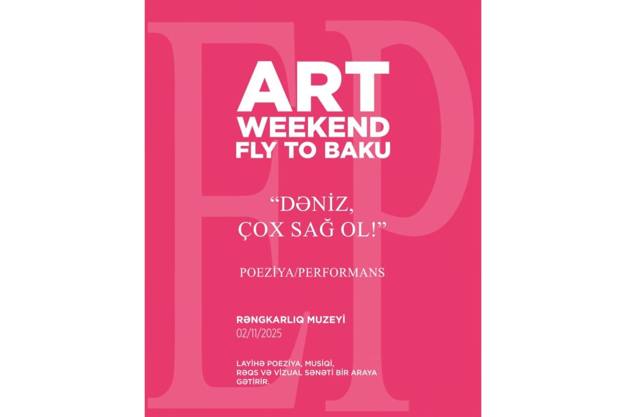 Art Weekend zamanı  “Dəniz, çox sağ ol!  təqdim ediləcək  VİDEO
