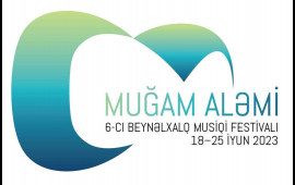 “Muğam aləmi” 6cı Beynəlxalq Musiqi Festivalı keçiriləcək