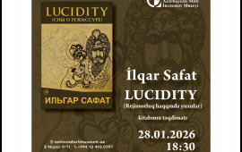 İlqar Safatın yeni kitabı &ldquo;LUCIDITY (Rejissor haqqında yuxular)&rdquo; oxuculara təqdim olunacaq