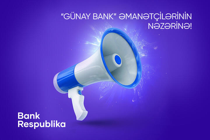 “Bank Respublika”da "Günay Bank" əmanətçilərinə kompensasiya verilməsinə başlanılır