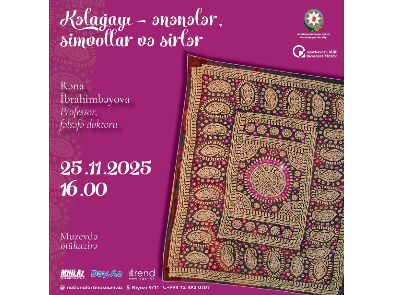 Milli İncəsənət Muzeyində &ldquo;Kəlağayı &ndash; ənənələr, simvollar və sirlər&rdquo; adlı m&uuml;hazirə təqdim olunacaq