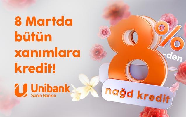 Unibankdan xanımlara xüsusi kampaniya: Kredit 8 %ə endirildi!