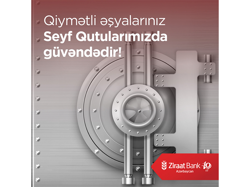 Ziraat Bank Azərbaycan “Seyf qutuları” xidmətinin əhatə dairəsini genişləndirir