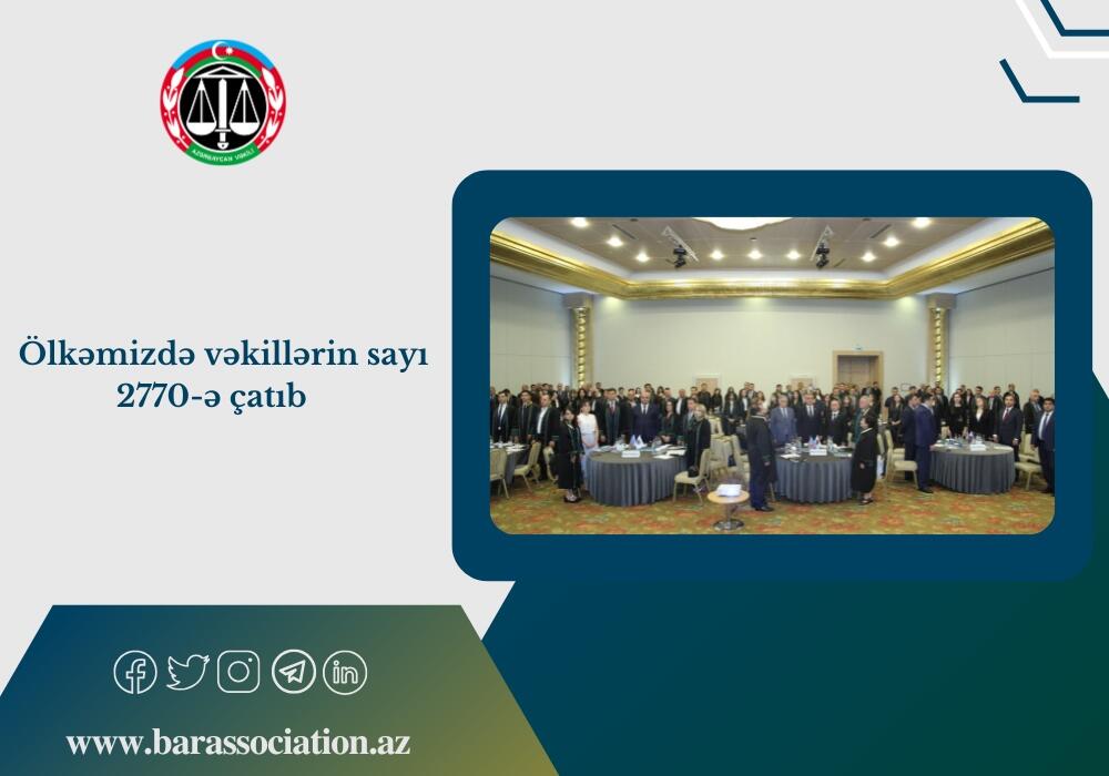 Ölkəmizdə vəkillərin sayı 2770ə çatıb 