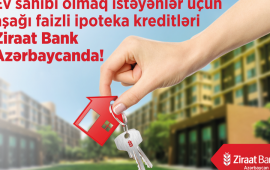 Ziraat Bank Azərbaycan ilə ev sahibi olun!