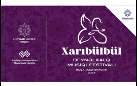 Şuşada “Xarıbülbül” Beynəlxalq Musiqi Festivalı başlayır 