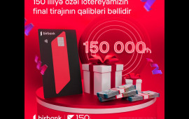 Kapital Bankın 150 illiyinə həsr olunan lotereyada 150 000 AZN mükafatın sahibi bəlli oldu