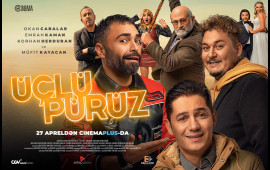 “CinemaPlus”da “Üçlü pürüz” Türk komediyasının nümayişı başlayır